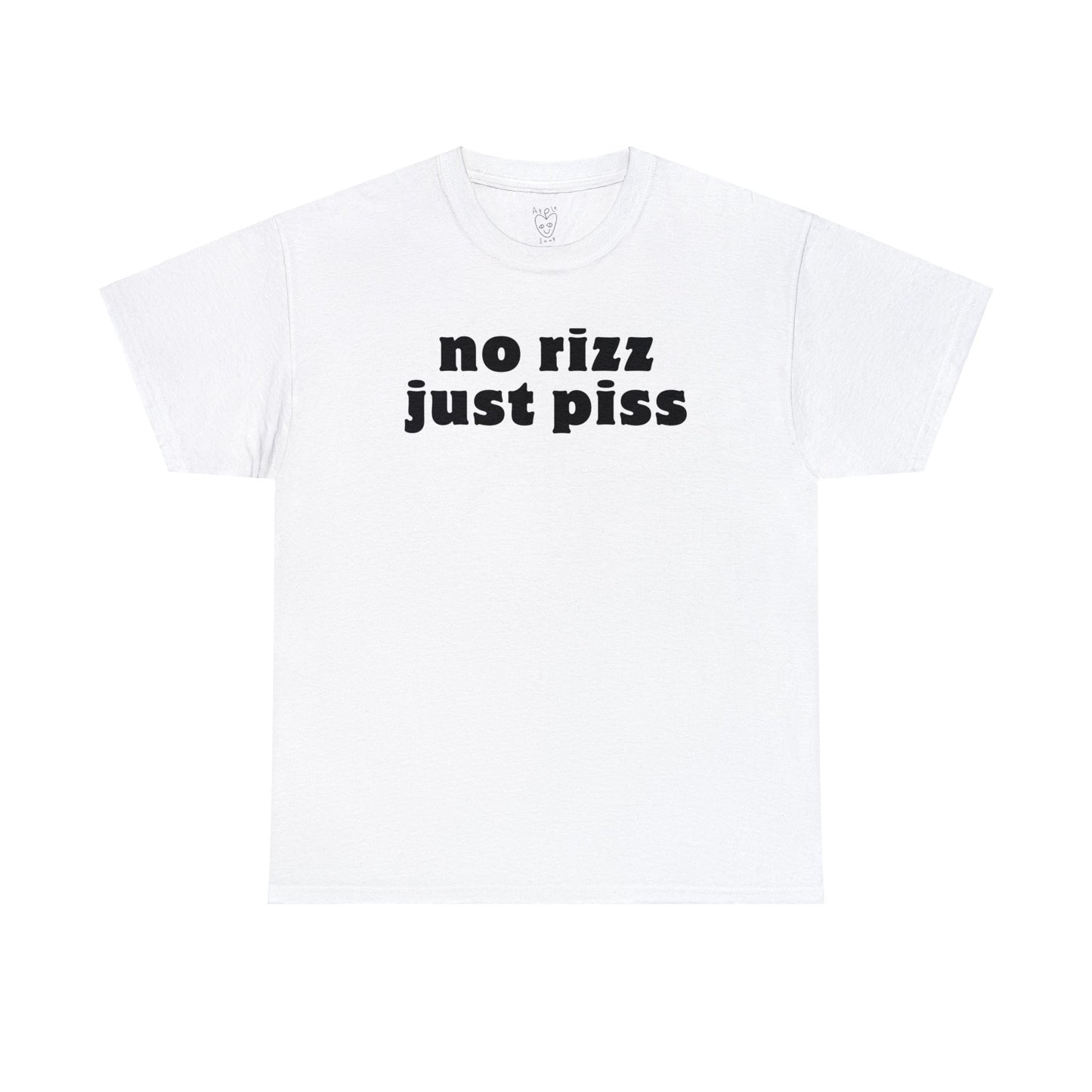 no rizz just piss